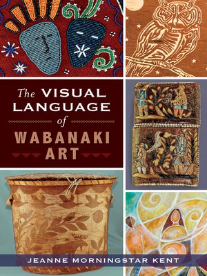cover image of The Visual Language of Wabanaki Art